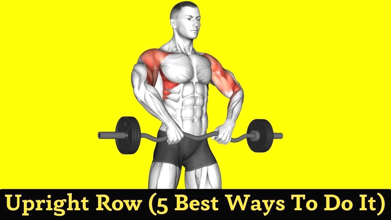 The Upright Row: 5 Variations You NEED to Try