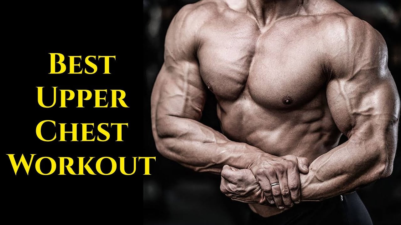 10 Best Upper Chest Exercises and Workout for Mass and Strength | How to Build Upper Chest