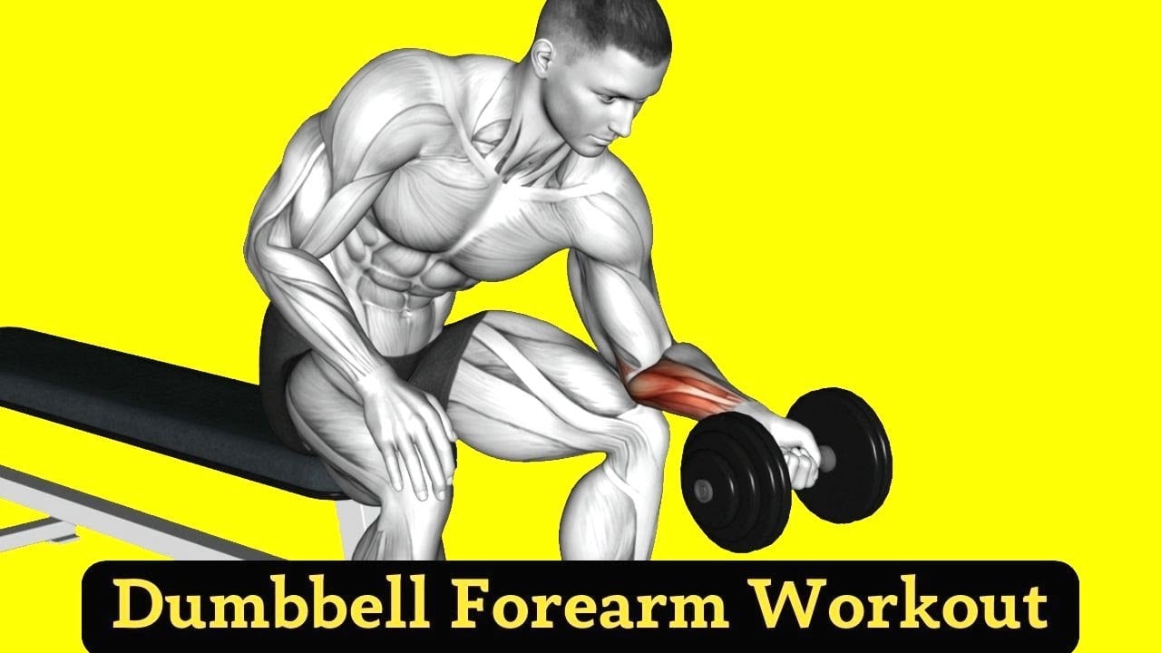 7 Best Dumbbell Forearm Exercises For Stronger Wrist and Grip
