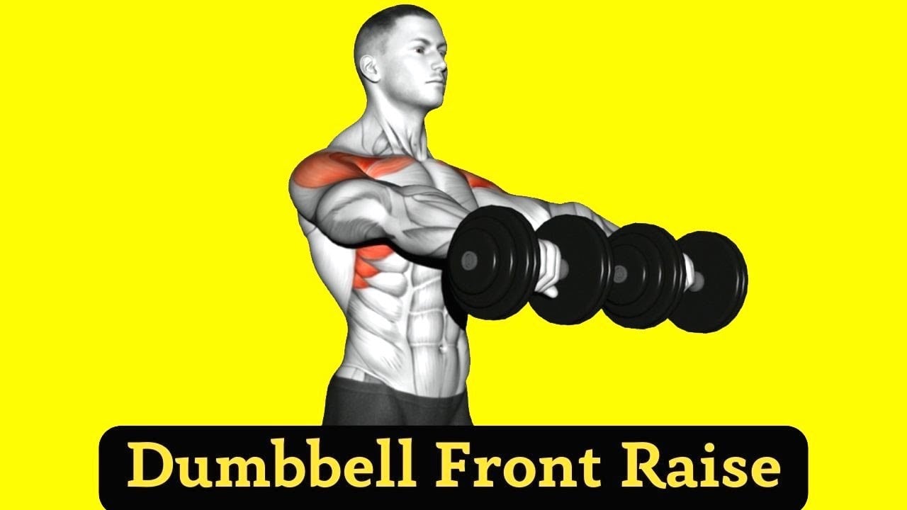 Dumbbell Front Raise: How to Do, Muscles Worked & Variations