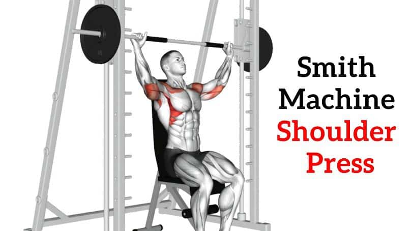 How to Do Seated Smith Machine Shoulder Press: Muscles Worked & Proper Form  – StrengthLog