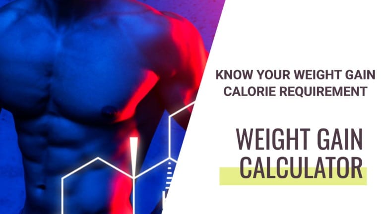 Weight Gain Calculator Know Your Calorie Requirement