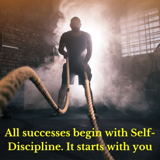 “All successes begin with Self-Discipline. It starts with you.” – Dwayne Johnson
