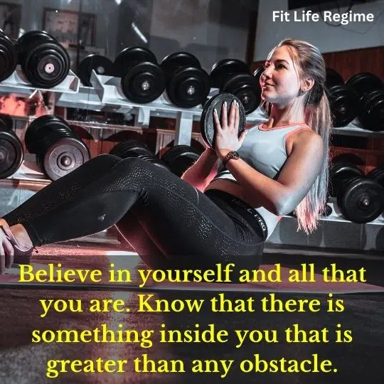 “Believe in yourself and all that you are. Know that there is something inside you that is greater than any obstacle.” – Christian D. Larson