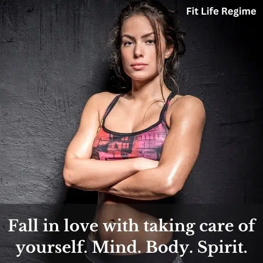 “Fall in love with taking care of yourself. Mind. Body. Spirit.” – Unknown