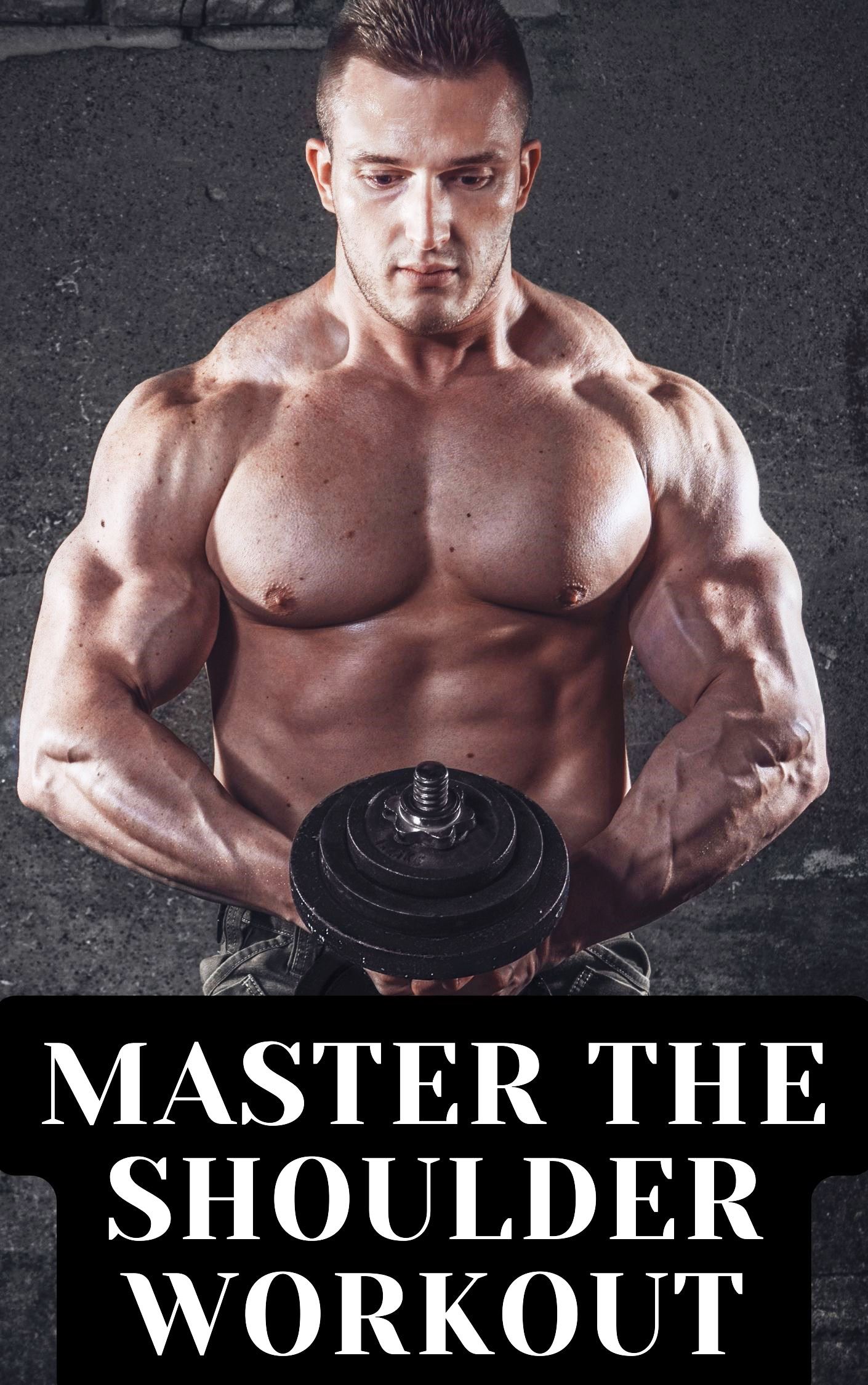 Master The Shoulder Workout