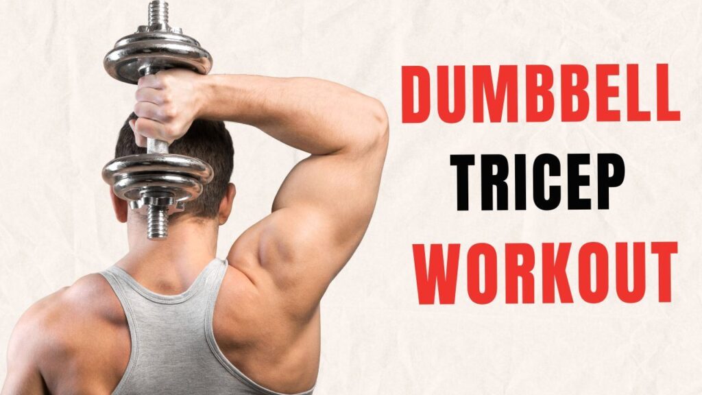 Dumbbell Tricep Exercises