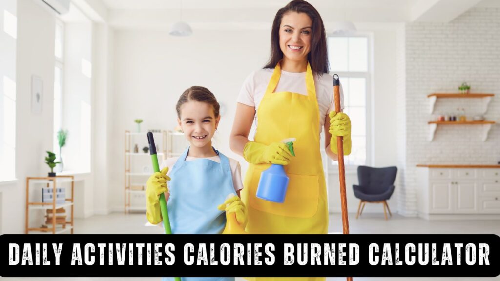 Daily Activities Calories Burned Calculator