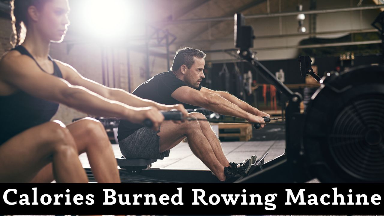 Calories Burned In Rowing Machine