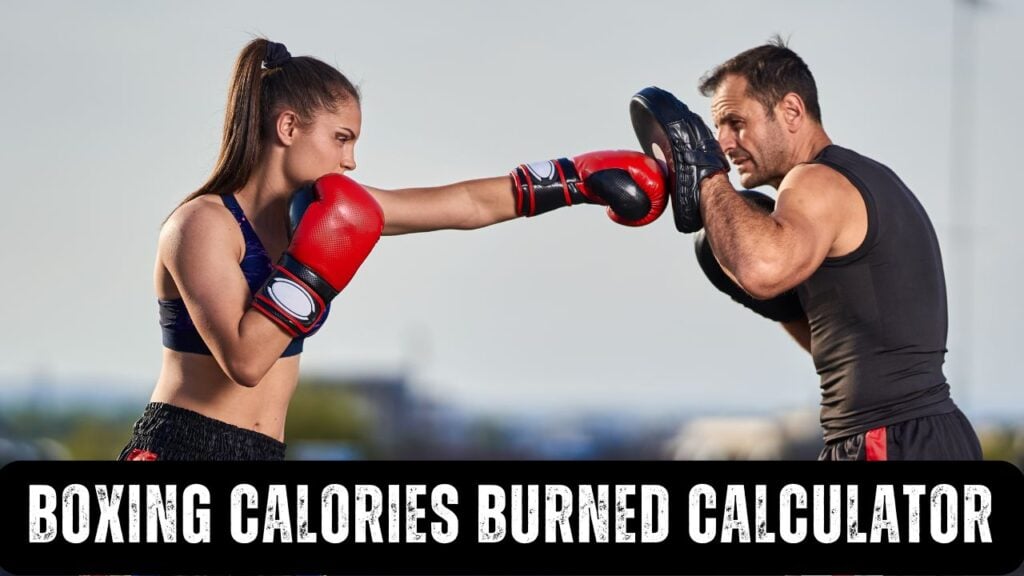 Boxing Calories Burned Calculator