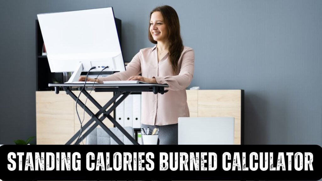 Standing Calories Burned Calculator