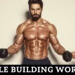 Muscle Building Workout Plan