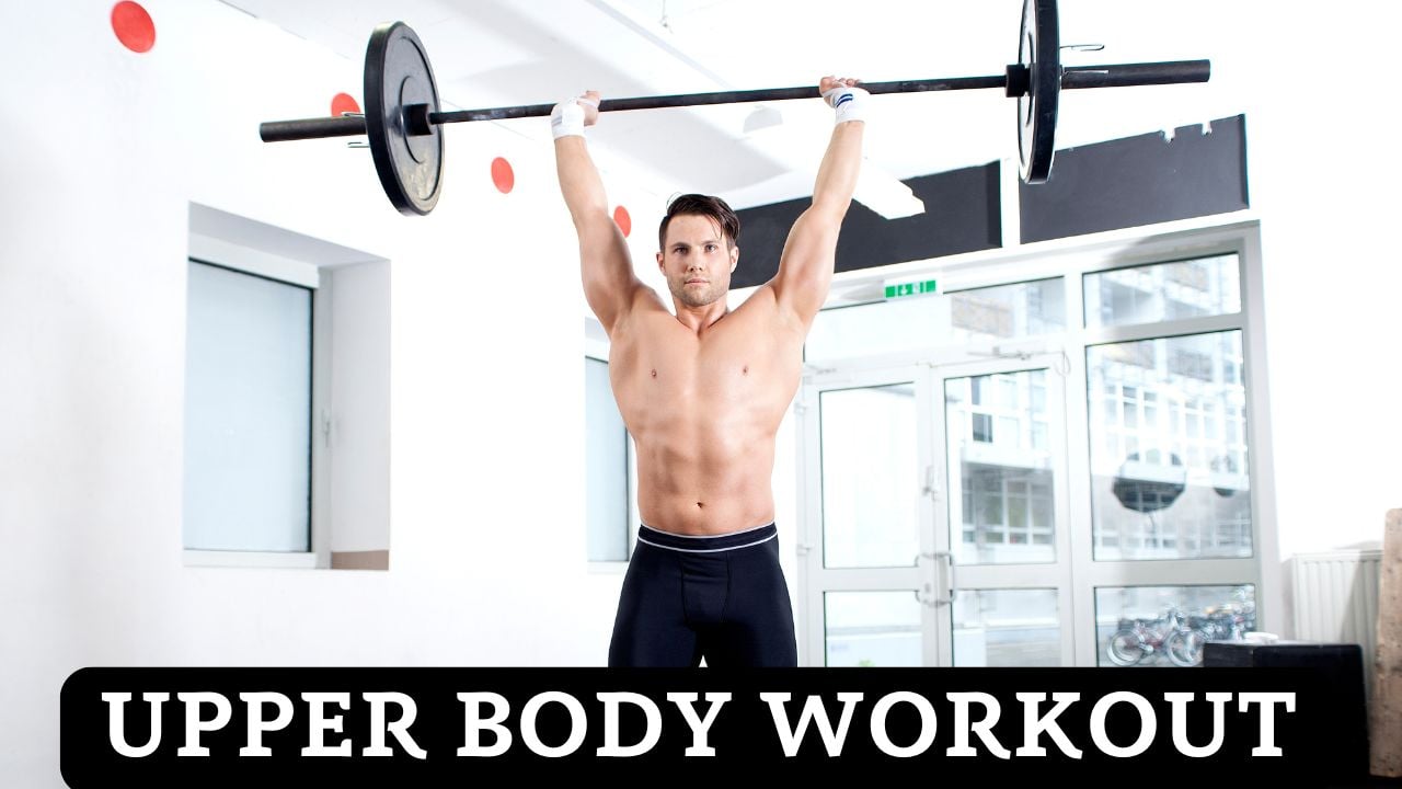 UPPER BODY WORKOUT