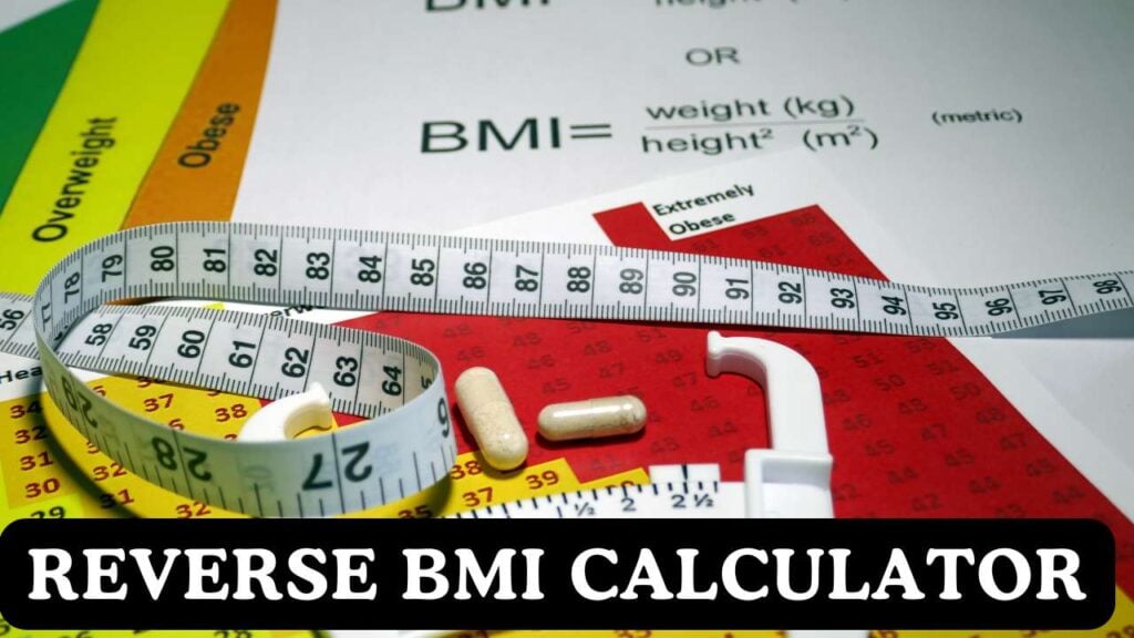 Reverse BMI Calculator