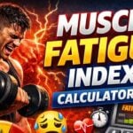 Muscle Fatigue Index Calculator